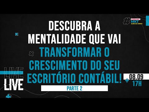 Leve sua empresa contábil a outro patamar com a mentalidade de crescimento - Parte 2