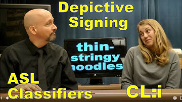 Classifiers: CL-I (Depictive Signing) American Sign Language (ASL) (L19) Dr. Bill from Lifeprint.com