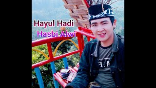 HAYUL HADI AKUSTIK | HASBI ALWI