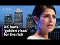 Home Office bans ‘golden visas’ for wealthy foreign investors