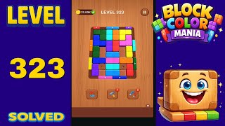 Block Color Mania – Level 323 | Fast & Clean Solution