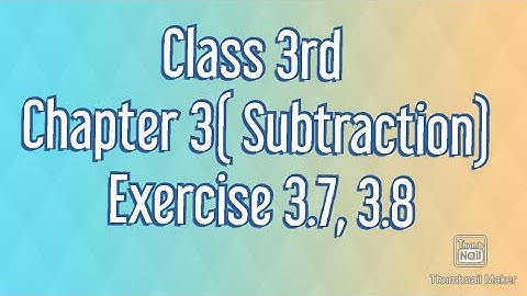 Class 3rd Chapter 3( subtraction) Exercise 3.7,3.8
