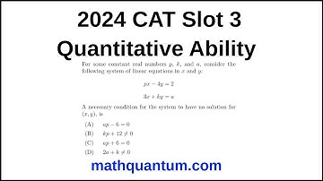 Question 18 2024 CAT Quantitative Ability Slot 3 For some constant real numbers p, k, and a