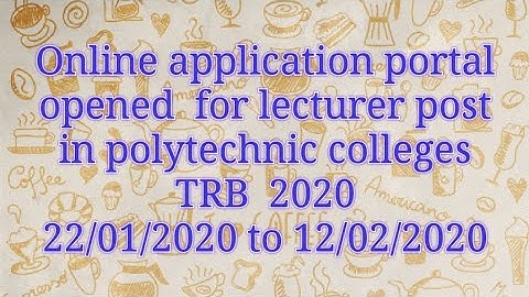 Online application opened for lecturer post in polytechnic colleges TRB  2020