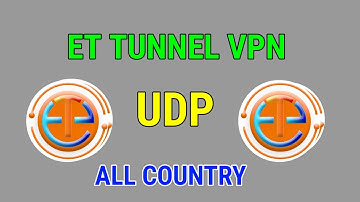 How to setup ET Tunnel vpn with all country udp settings for secure online browsing
