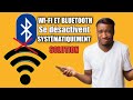 Comment Régler Le Problème Wi-Fi Et Bluetooth Qui Se Désactivent Systématiquement | Solution