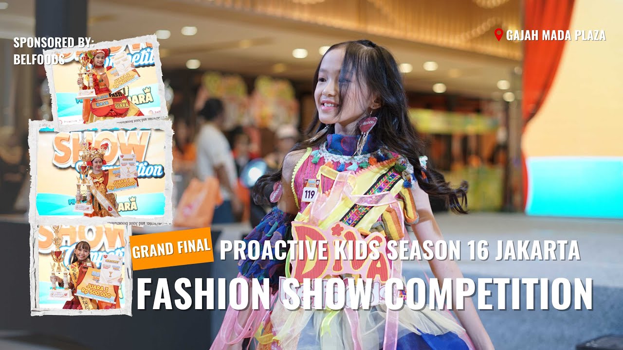 Grand Final Fashion Show Competition - Proactive KIDS Season 16 JaBoDeTaBek