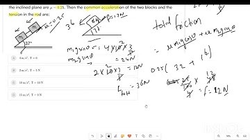 Two blocks (m1=4kg) and (m2=2kg), connected by a weightless rod on a plane having inclination...
