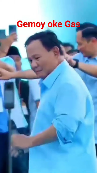 Joget gemoy prabowo oke gas banten