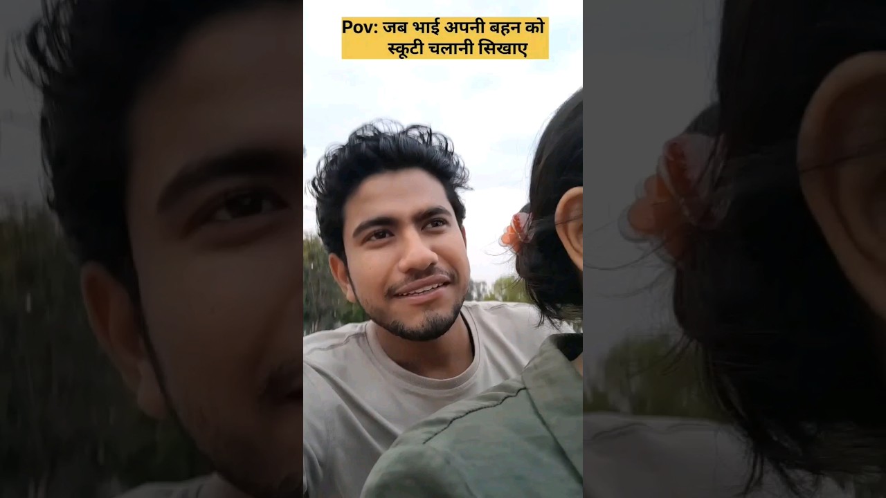 Bhai ne apni Behen ko kaise sikhaayi driving 😂🤣🛵 