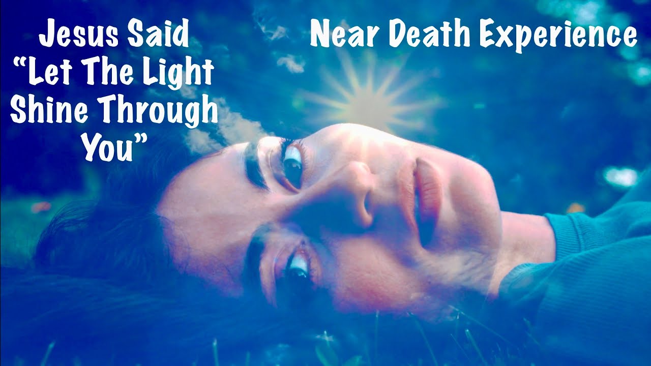 Near-Death Experience - She Died and Asked Jesus "Are You The Light ...
