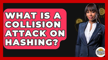 What Is A Collision Attack On Hashing? - CryptoBasics360.com