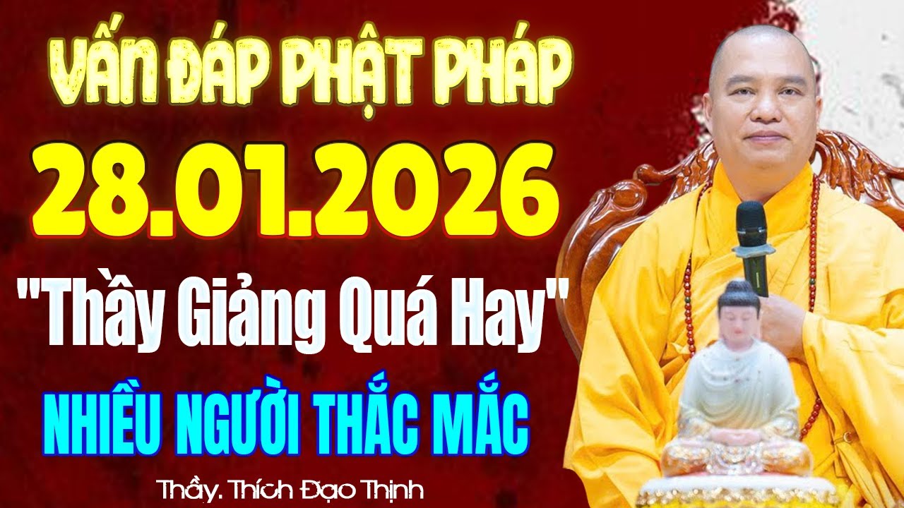 Vấn Đáp Phật Pháp TỐI 28.01.2026 