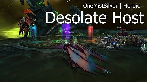 Desolate Host Heroic - MW PoV