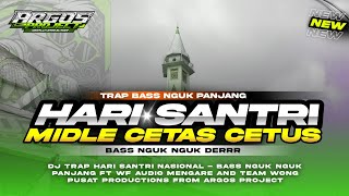 Download Lagu DJ HARI SANTRI NASIONAL - TRAPP SLOW BASS  NGUK PANJANG HOREGH MP3 Download Lagu DJ HARI SANTRI NASIONAL - TRAPP SLOW BASS  NGUK PANJANG HOREGH MP3