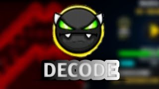 DECODE 100% easy demons /replock (gd)