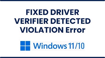 FIXED DRIVER VERIFIER DETECTED VIOLATION Error In Windows 11/10