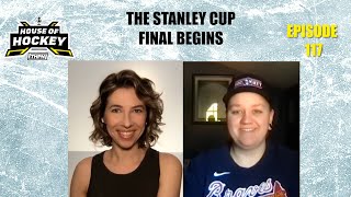 Ep 117: The Stanley Cup Final Begins