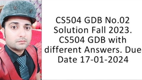 CS504 GDB 2 2024|CS504 GDB No.02 Solution Fall 2023|| CS504 gdb 2 solution 2024| Faizan Ali Sulehria