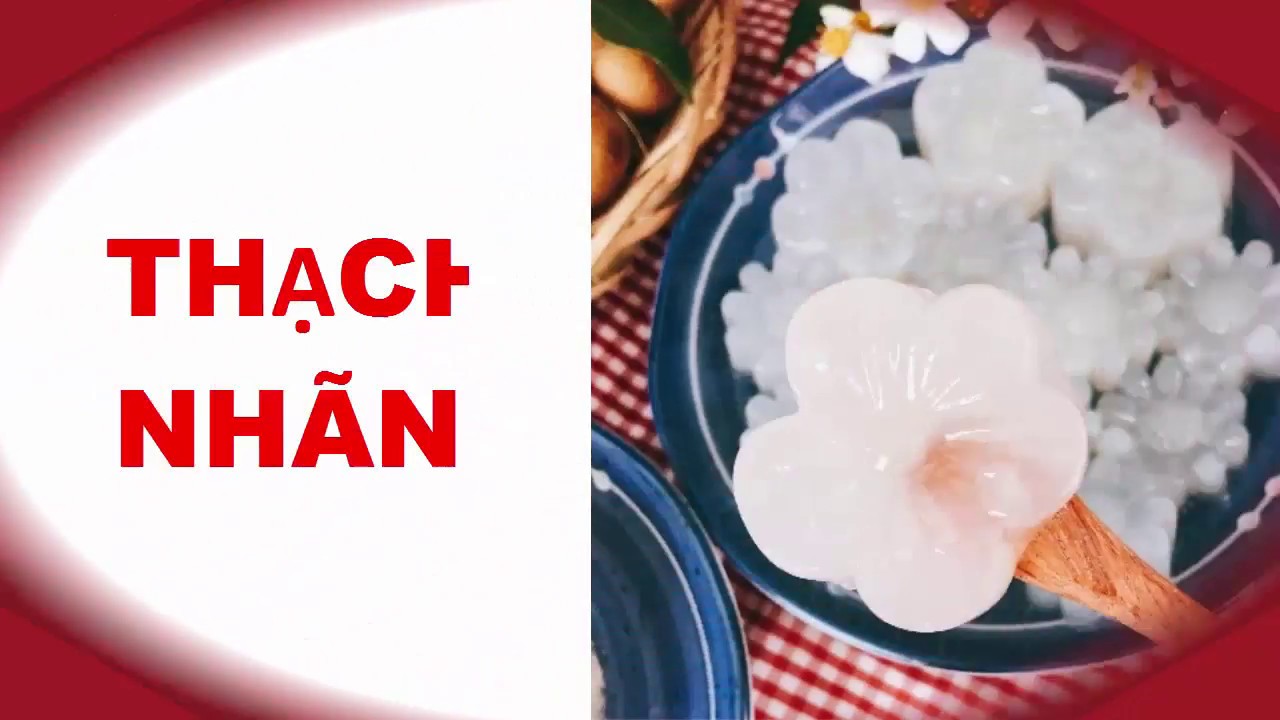 Cách làm THẠCH NHÃN ngon ngọt, LÀM NHANH KHÔNG HẾT MÙA