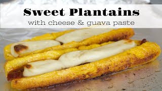 Plantains With Guava & Cheese Recipe | How To Bake Plantains | SyS