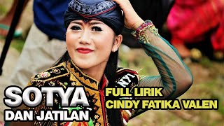 SOTYA FULL LIRIK ( CINDY FATIKA VALEN ) JARANAN JATILAN