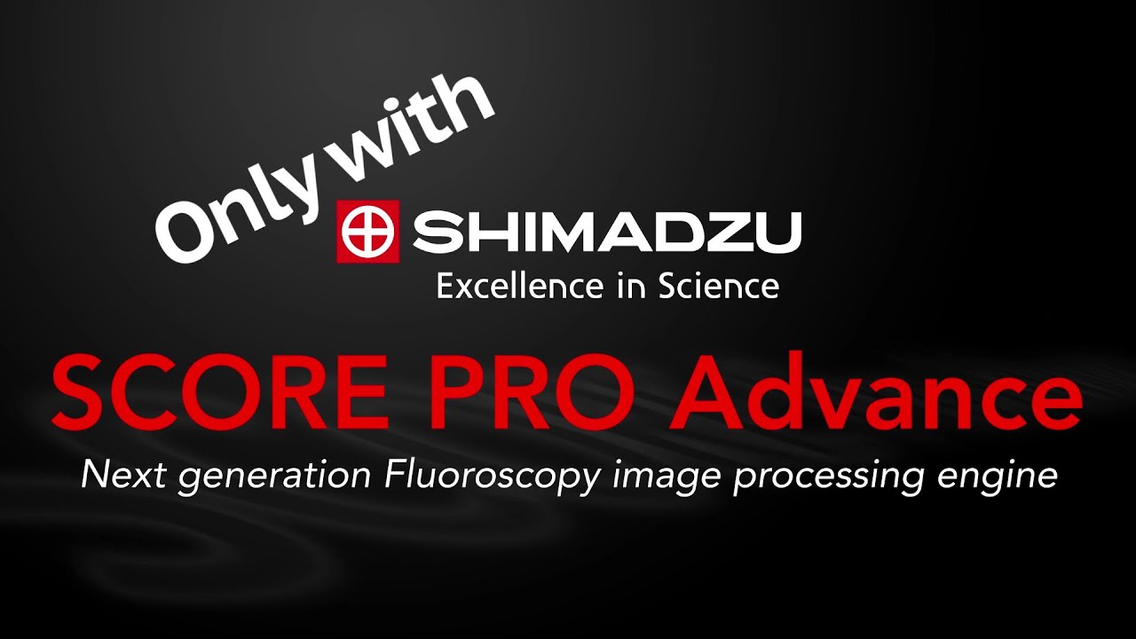 SCORE PRO Advance -Next generation fluoroscopy image processing engine