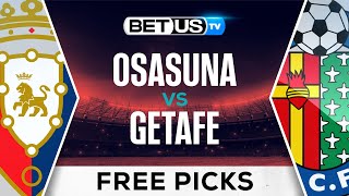 Osasuna vs Getafe | LaLiga Expert Predictions, Free Picks & Best Bets