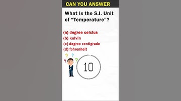 What is the S.I. unit of Temperature?...#shorts #quiz #cbseboardexam #physics #education