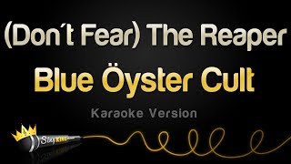 Video thumbnail of "Blue Öyster Cult - (Don't Fear) The Reaper (Karaoke Version)"