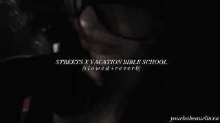 streets x vacation bible school (slowed + reverb) Resimi