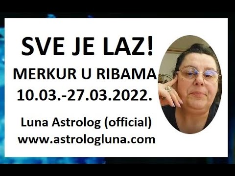 MERKUR U RIBAMA 10.03.-27.03.2022. SA ASPEKITMA JUPITERA I NEPTUNA - Luna Astrolog (official video)