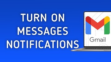 How to Turn On Messages Notifications on Gmail On PC (New Update)