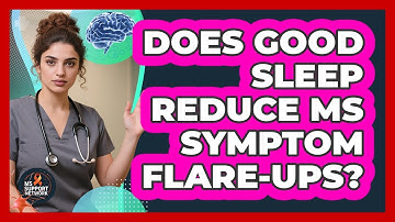 Does Good Sleep Reduce MS Symptom Flare-Ups?