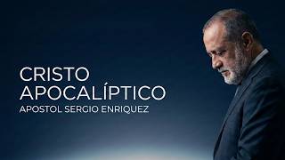 " El Cristo Apocalíptico" - La Biblia Palabra Infalible - Apóstol Sergio Enríquez
