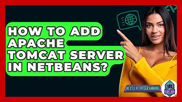 How To Add Apache Tomcat Server In NetBeans? - Next LVL Programming