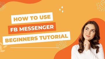 How To Use Facebook Messenger - Beginners Tutorial