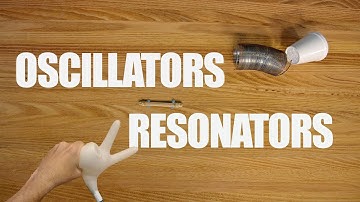 OSCILLATORS AND RESONATORS: Do it yourself!