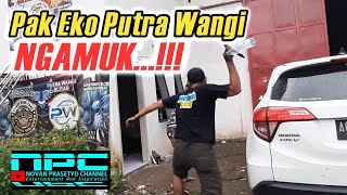 GARA-GARA INI BOSS PUTRA WANGI NGAMUK...!!!