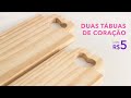 Como fazer uma tábua de coração diy - ótima para presente