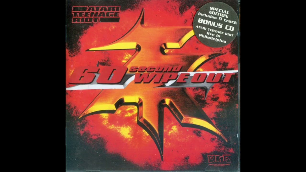 Atari Teenage Riot - 60 Second Wipe Out CD1 (1999) - YouTube