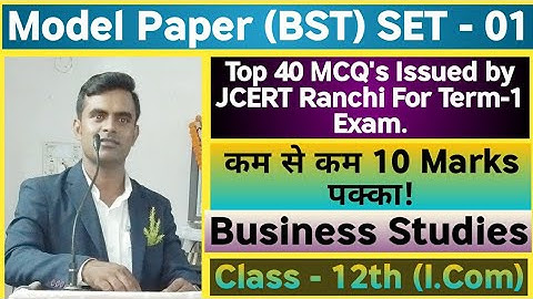 Model Paper Set-01|Solutions|Business studies|By JCERT Ranchi|Class-12th (I.Com)|Commerce|