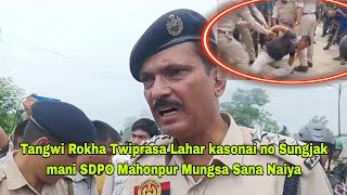 | Tangwi romkha Hinwi Sungjak mani SDPO Media bai Mungsa Sana Nailiya | Mahonpur SDPO |