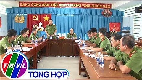 THVL | Cục Cảnh sát phòng cháy chữa cháy và cứu nạn cứu hộ làm việc tại Vĩnh Long