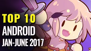 Top 10 Best Android Games of 2017 So Far