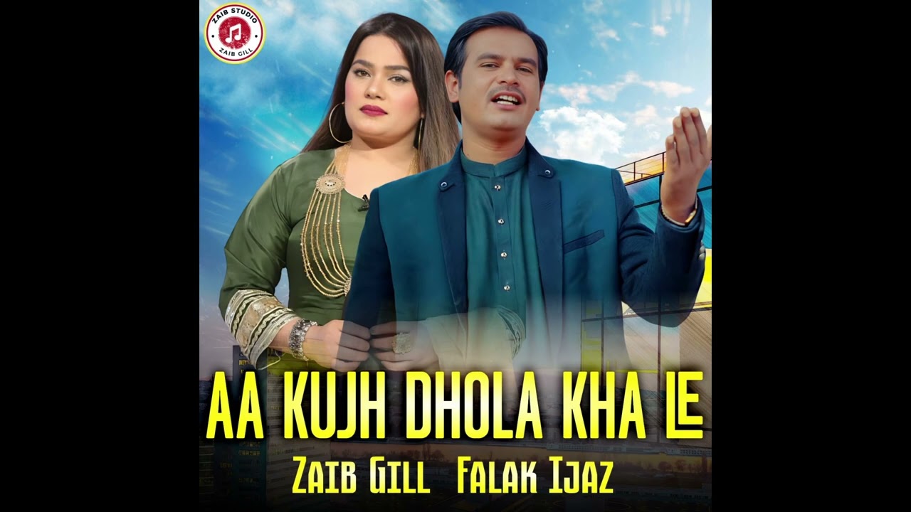 Latest Punjabi Tappy Maheye || Aa kujh Dhola Khaa Ley || Zaib Gill And Falak Ijaz New Punjabi Song