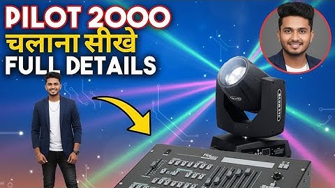 DJ Light Dmx Controller - PILOT 2000 FULL TRAINING IN HINDI । DJ लाइट चलाना सीखे