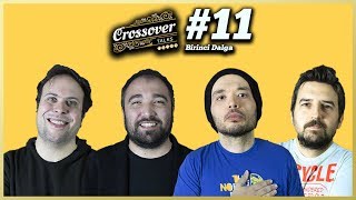 Crossover Talks #11 "Birinci Dalga" - TATİL NASIL OLUR? ? (YAZ KOKAN PROGRAM!!)