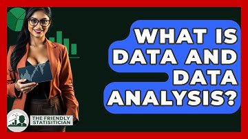 What Is Data And Data Analysis? - The Friendly Statistician