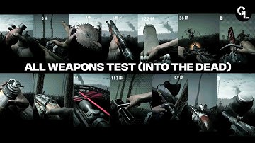 Into The Dead - All Weapons Test || GAME LOVER